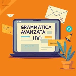 Gerundio, participio e infinito: Modulo (IV), corso di grammatica avanzata